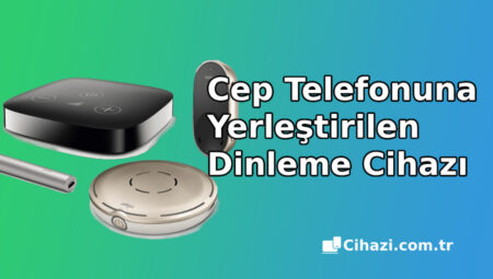 Cep Telefonuna Yerleştirilen Dinleme Cihazı