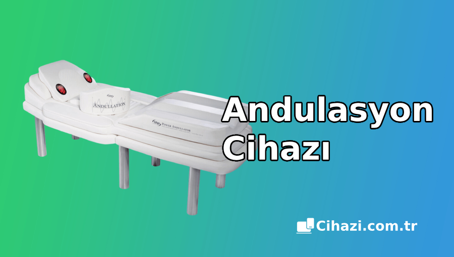 Andulasyon Cihazı