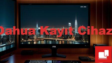 Dahua Kayıt Cihazı