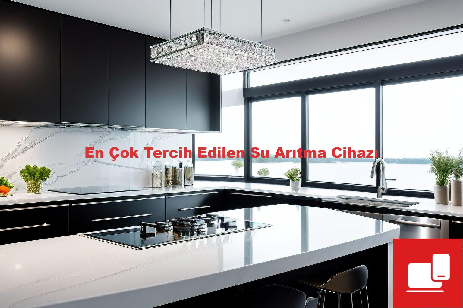 En Çok Tercih Edilen Su Arıtma Cihazı