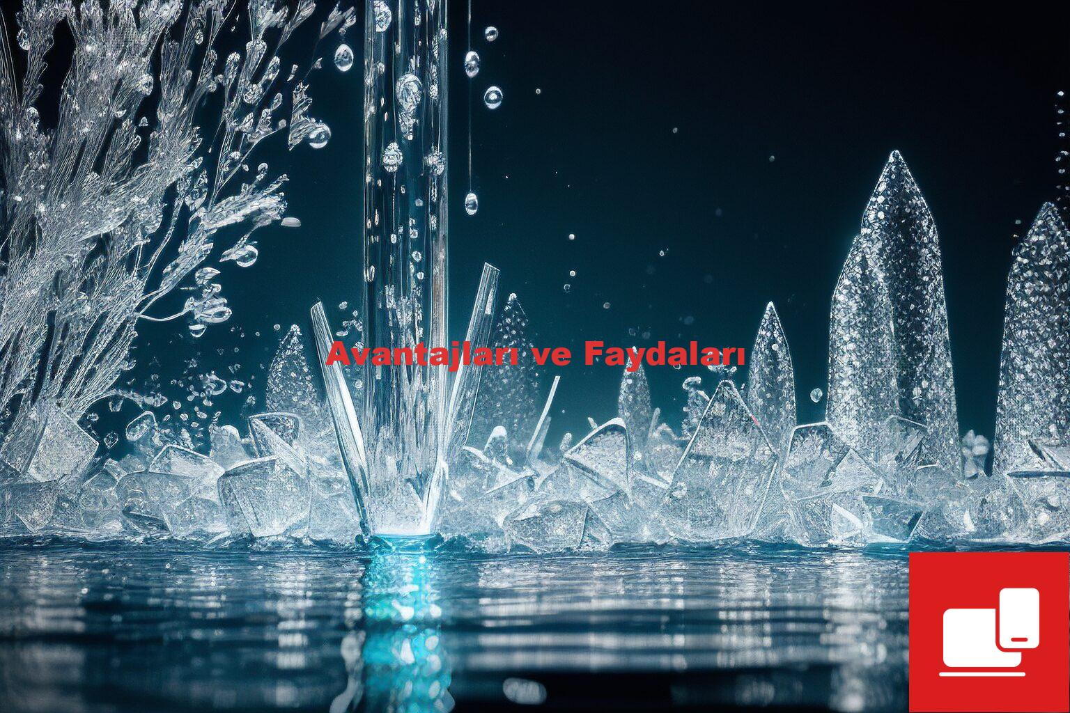 Avantajları ve Faydaları