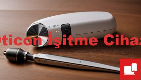 Oticon İşitme Cihazı