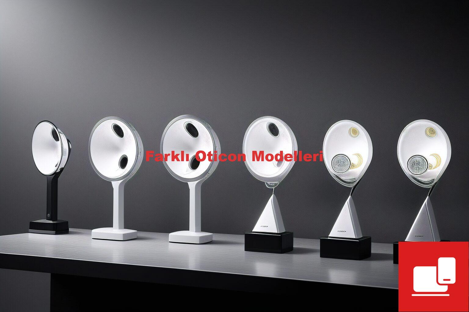 Farklı Oticon Modelleri
