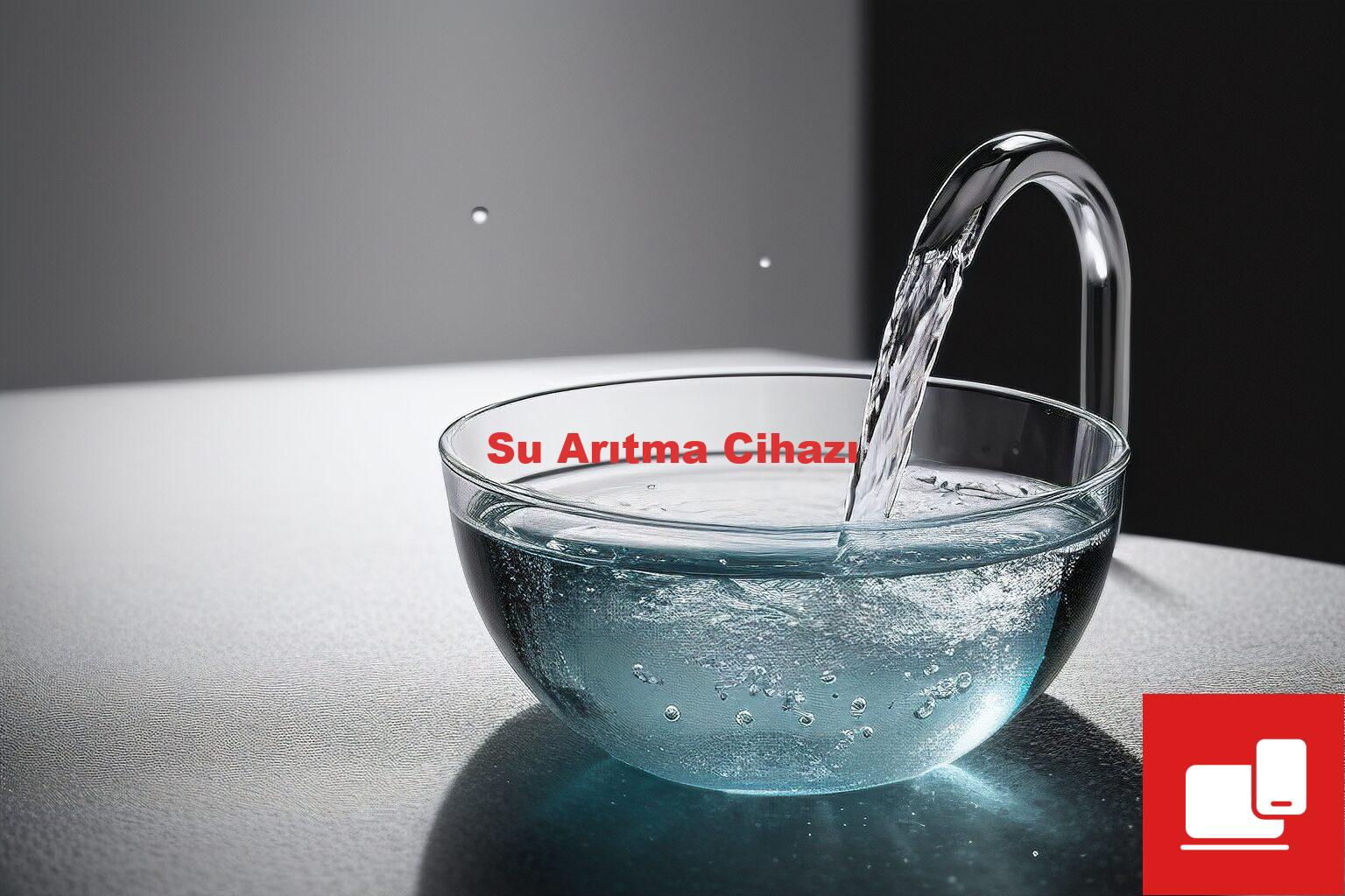 Su Arıtma Cihazı