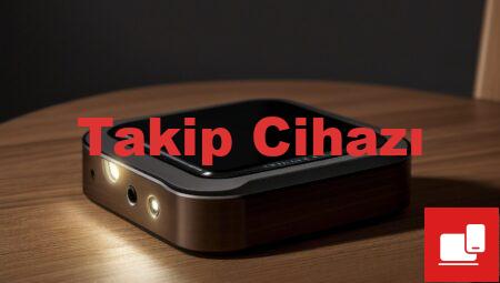 Takip Cihazı
