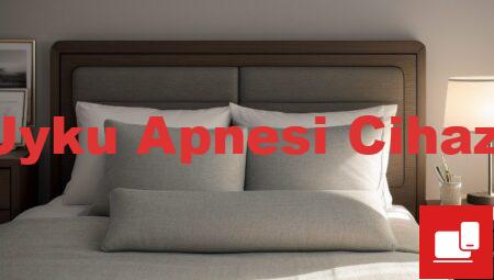 Uyku Apnesi Cihazı