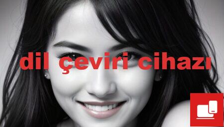 dil çeviri cihazı 