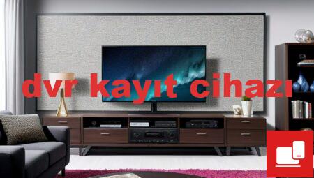 dvr kayıt cihazı
