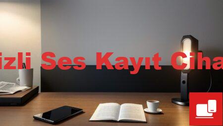Gizli Ses Kayıt Cihazı