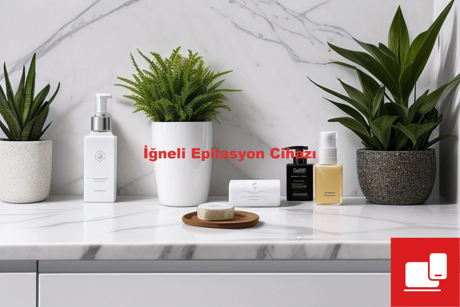 İğneli Epilasyon Cihazı