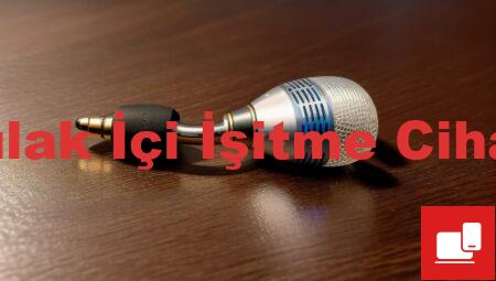 Kulak İçi İşitme Cihazı