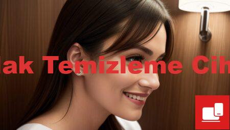 Kulak Temizleme Cihazı