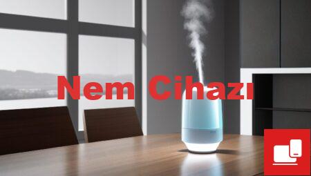 Nem Cihazı