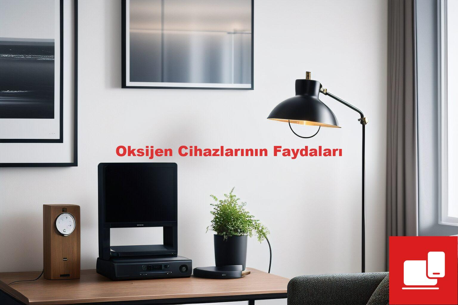 Oksijen Cihazlarının Faydaları