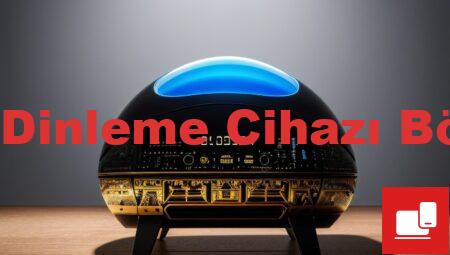 Ses Dinleme Cihazı Böcek