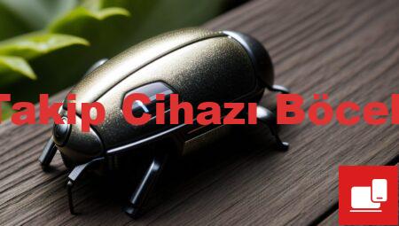 Takip Cihazı Böcek