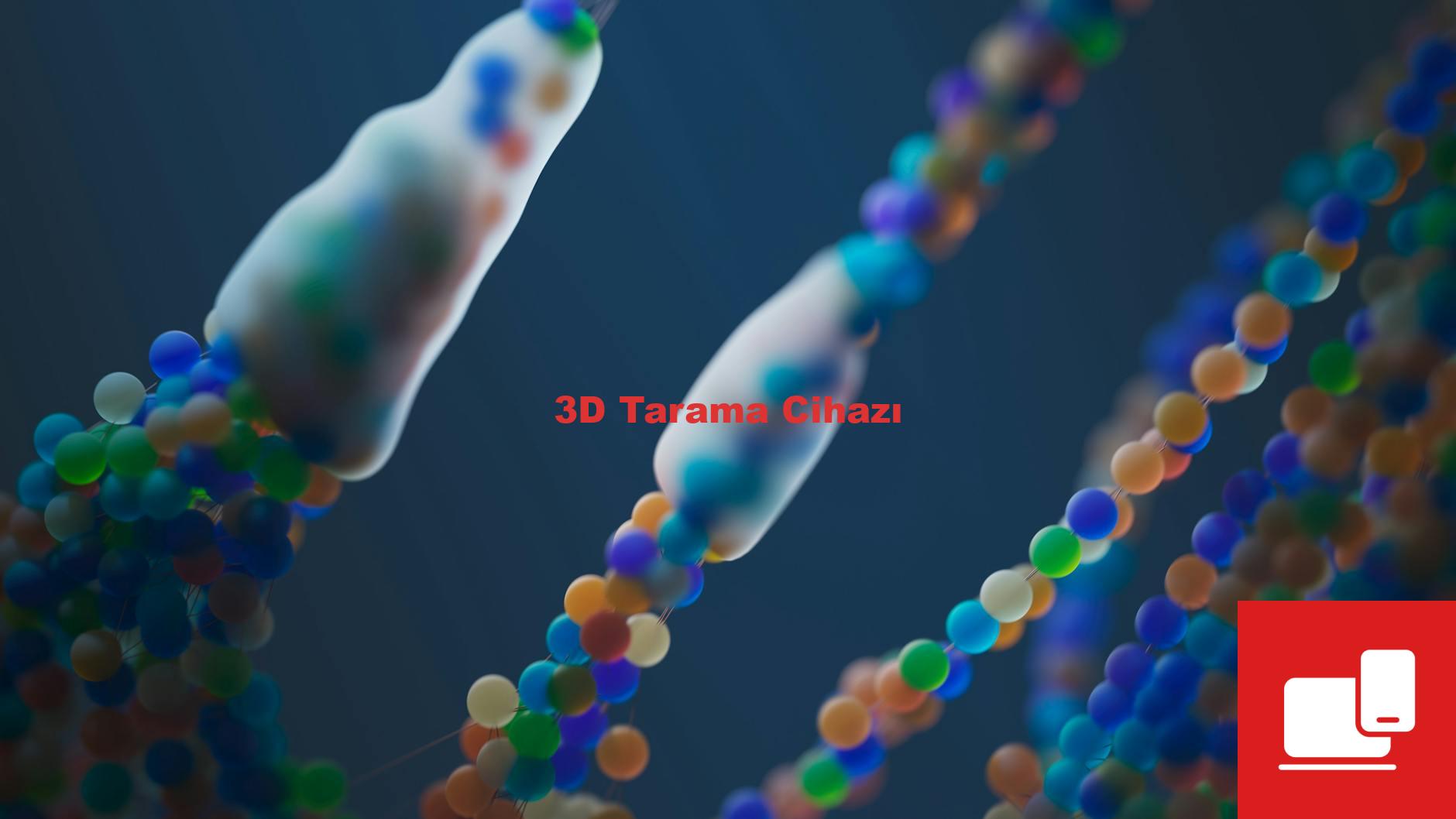 3D Tarama Cihazı