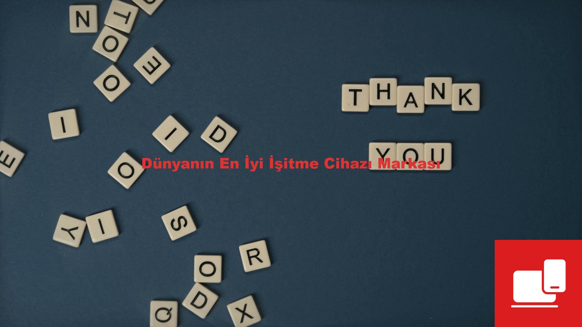 Dünyanın En İyi İşitme Cihazı Markası