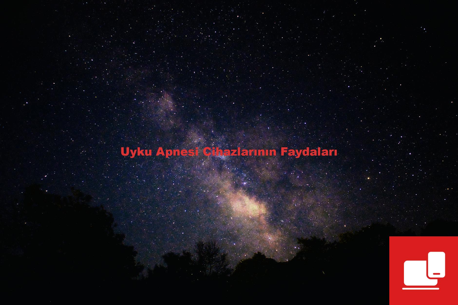 Uyku Apnesi Cihazlarının Faydaları