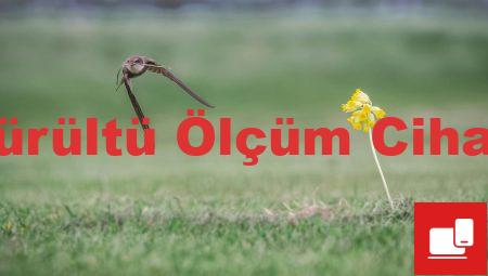 Gürültü Ölçüm Cihazı