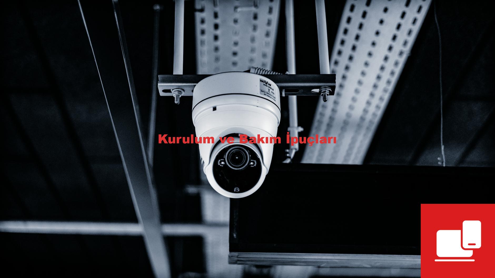 Kurulum ve Bakım İpuçları