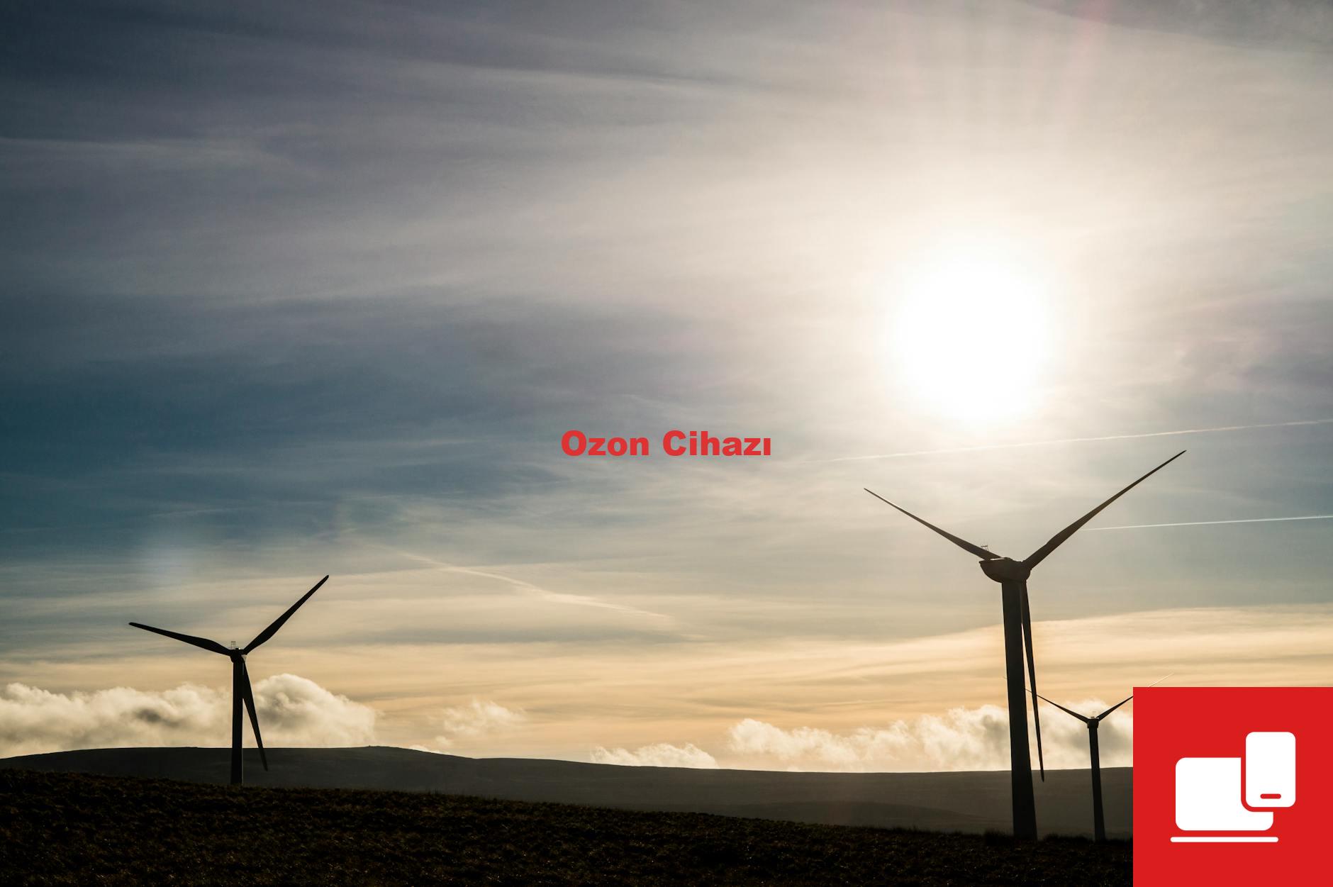 Ozon Cihazı