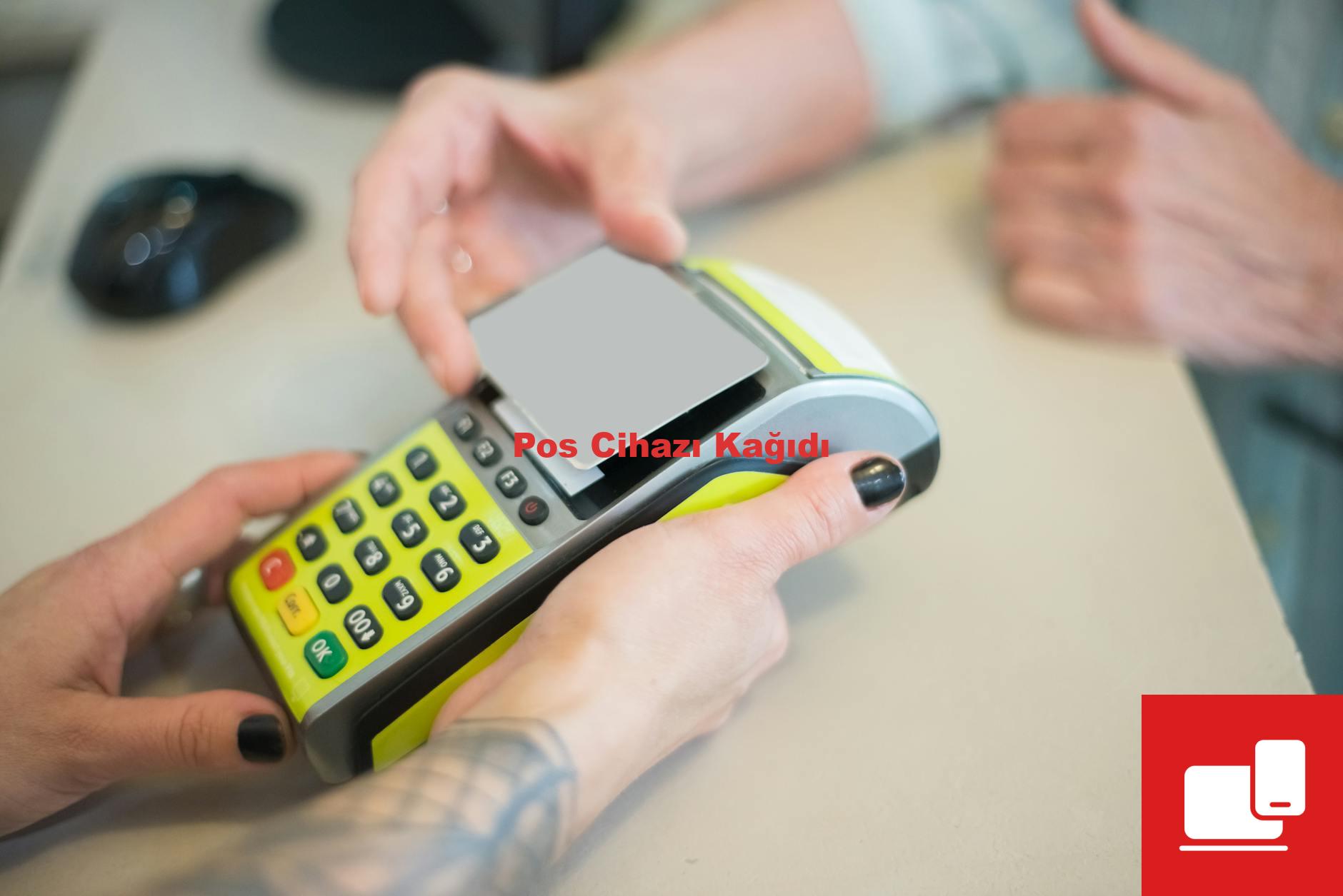 Pos Cihazı Kağıdı