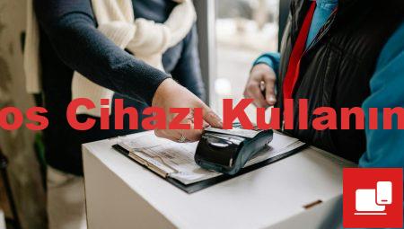 Pos Cihazı Kullanımı