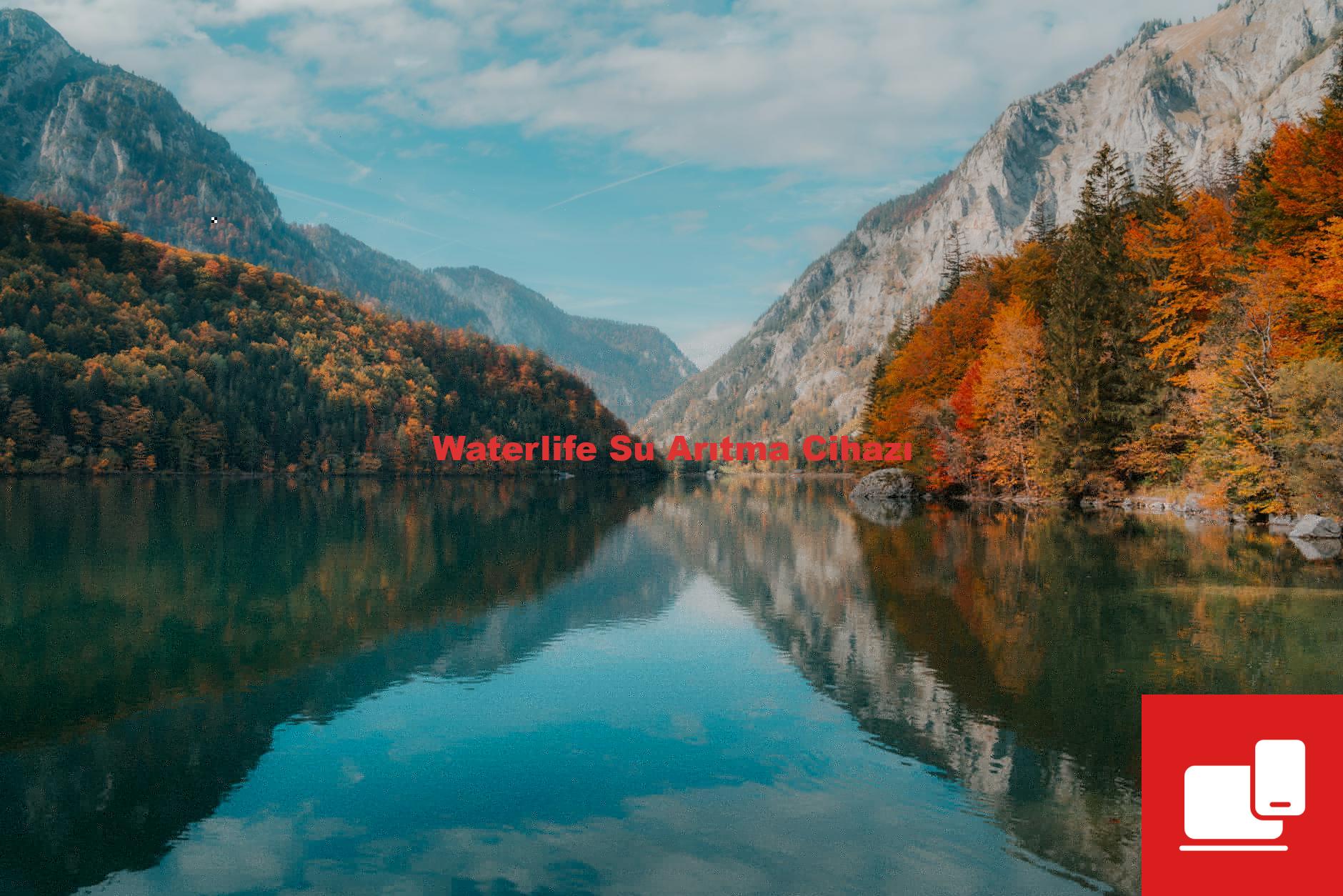 Waterlife Su Arıtma Cihazı