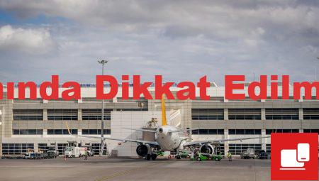 Havalimanı Ulaşımında Dikkat Edilmesi Gereken 5 Şey