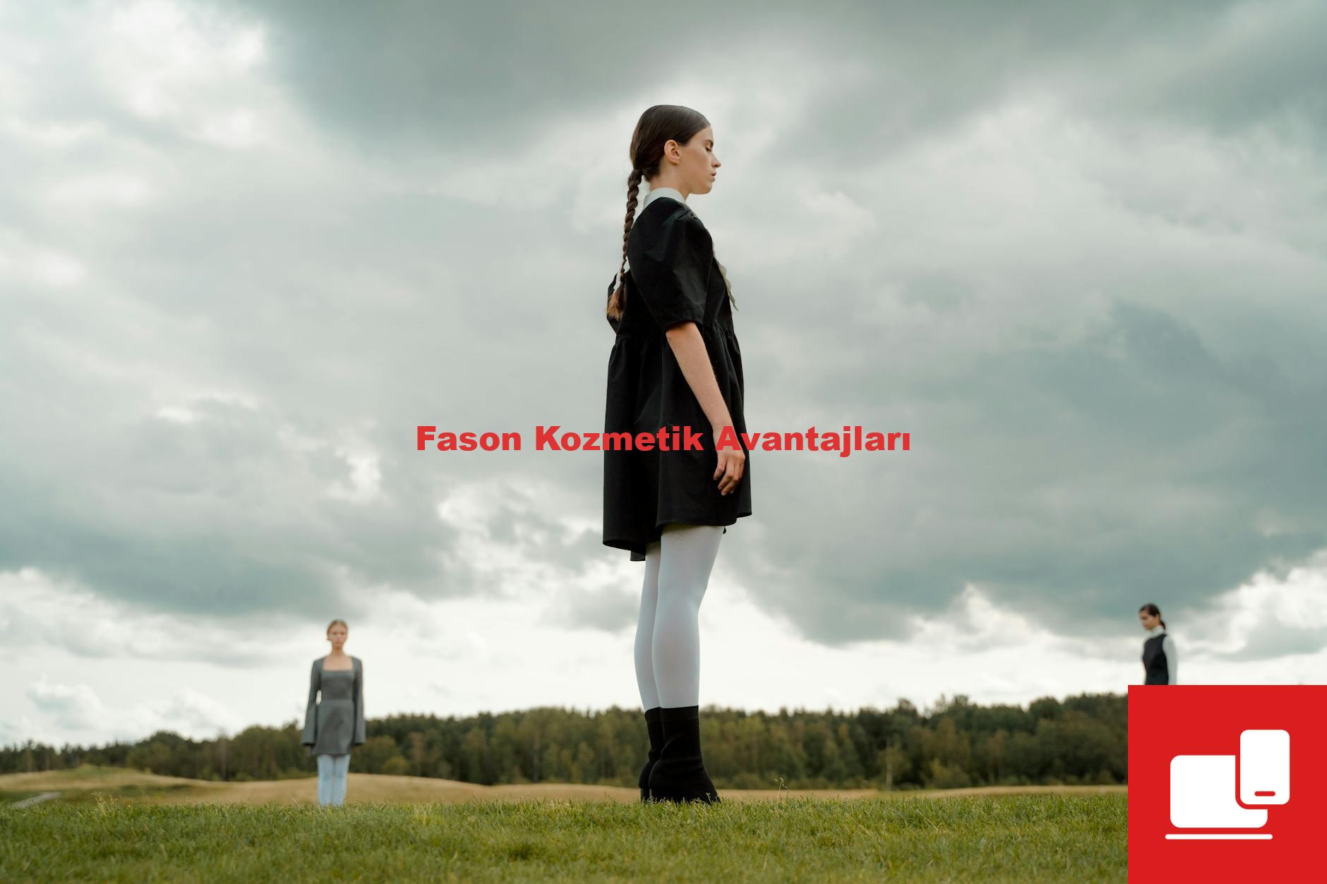 Fason Kozmetik Avantajları
