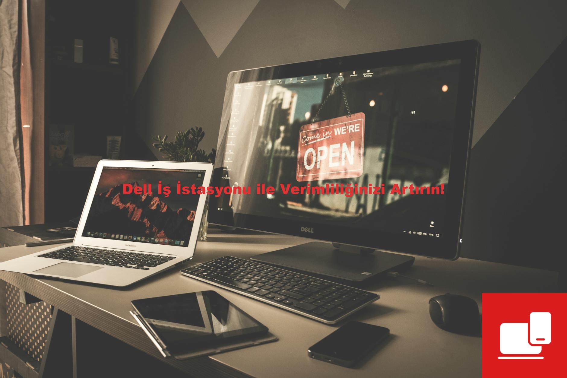 Dell İş İstasyonu ile Verimliliğinizi Artırın!