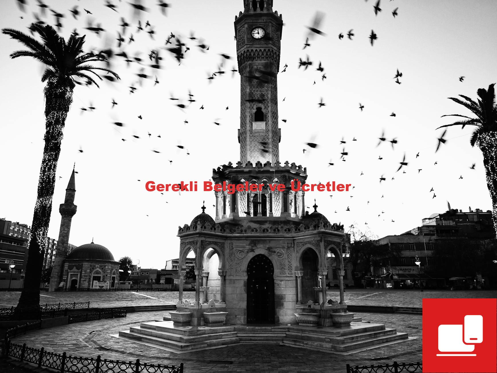 Gerekli Belgeler ve Ücretler