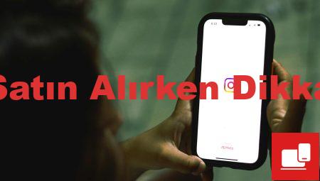 Instagram’da Takipçi Satın Alırken Dikkat Edilmesi Gerekenler